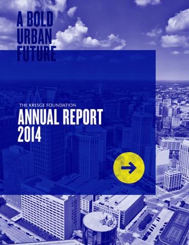 Kresge 2014 Annual Report Cover Kresge 2014 Annual Report Cover