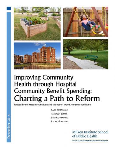 The cover of "Improving Community Health through Hospital Community Benefit Spending: Charting a Path to Reform
