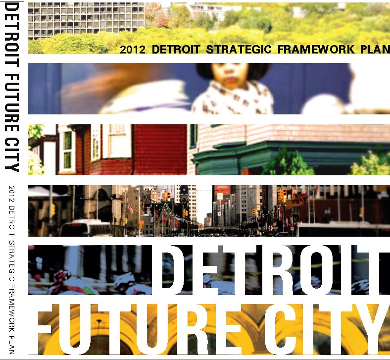 Detroit Future City includes recommendations and action steps and anticipates revitalization unfolding over several decades.