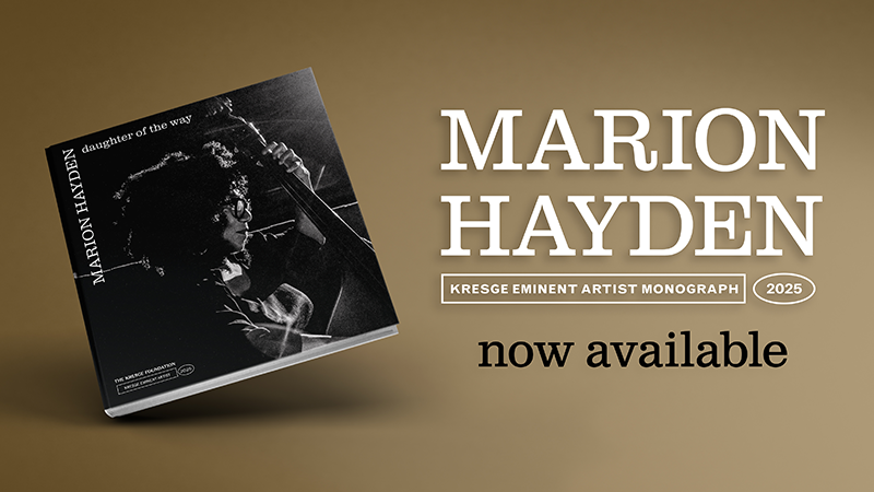 Marion Hayden Kresge Eminent Artist Monograph 2025 Now Available