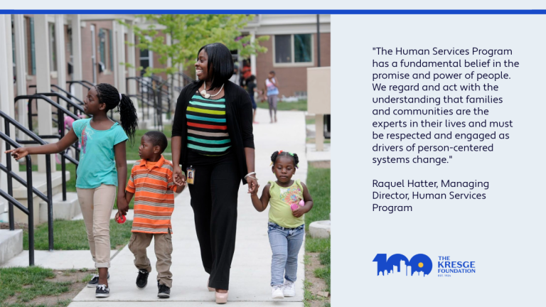 Quote card: “The Human Services Program has a fundamental belief in the promise and power of people. We regard and act with the understanding that families and communities are the experts in their lives and must be respected and engaged as drivers of person-centered systems change."