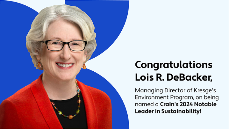A graphic with text and photo of: Congratulations Lois R. DeBacker, Managing Director of Kresge's Environment Program, on being named a Crain's 2024 Notable Leader in Sustainability