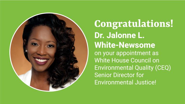 A photo of Jalonne L. White-Newsome and the text: Congratulations Dr. Jalonne L. White-Newsome on your appointment as White House Council on Environmental Quality (CEQ) Senior DIrector for Environmental Justice!
