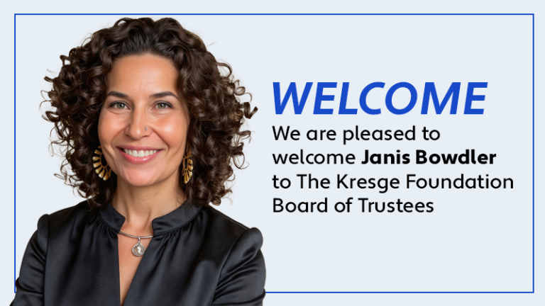 Welcome: We are pleased to welcome Janis Bowdler to the Kresge Foundation Board of Trustees