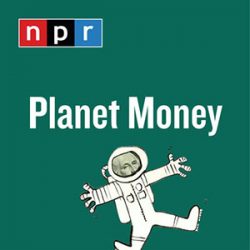 Planet Money podcast