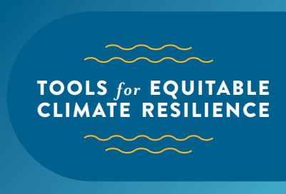 Tools for Equitable Climate Resilience