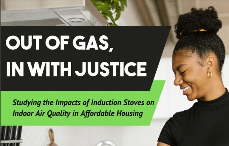 The cover of a report titled: Out of Gas, In With Justice: Studying the Impacts of Induction Stoves on Indoor Quality in Affordable Housing